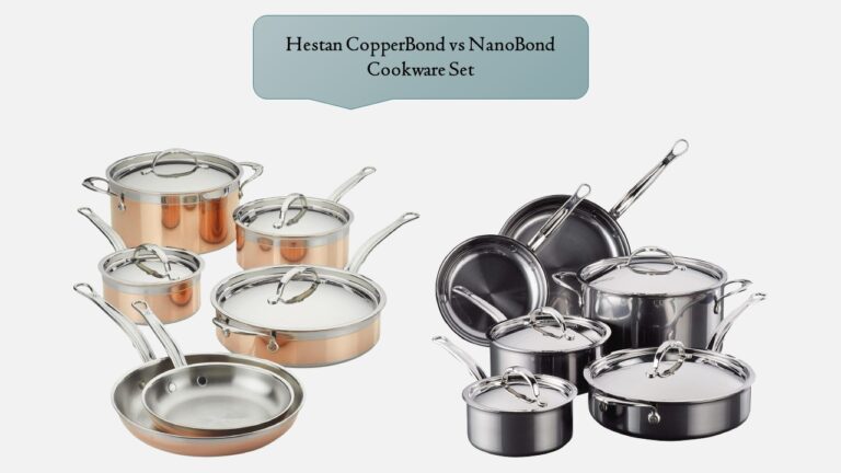 Hestan CopperBond vs NanoBond: Which Hestan Cookware Collection Is Worth It?