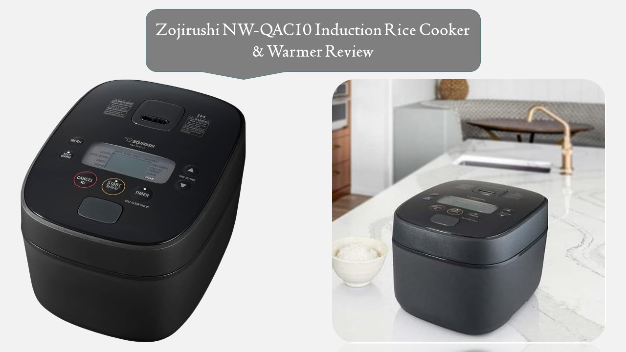 Zojirushi NW-QAC10 Induction Rice Cooker & Warmer Review